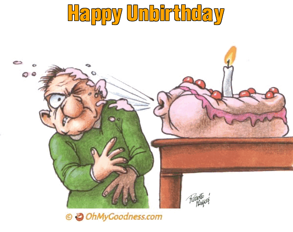Happy Unbirthday ecard | Funny Free eCards | OhMyGoodness ecards