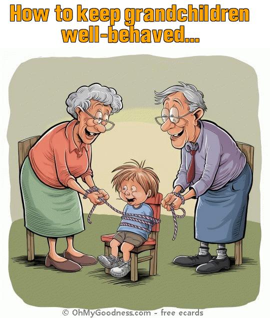 : How to keep grandchildren well-behaved...