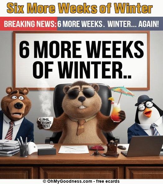 : Six More Weeks of Winter